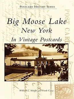 E-Book (epub) Big Moose Lake, New York in Vintage Postcards von William L. Scheffer