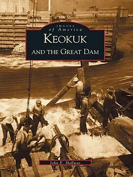 E-Book (epub) Keokuk and the Great Dam von John E. Hallwas