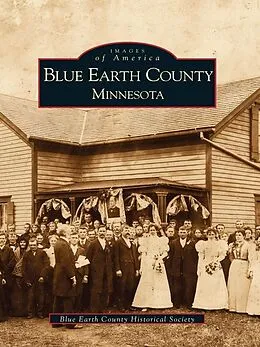 E-Book (epub) Blue Earth County, Minnesota von Blue Earth County Historical Society