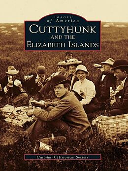 E-Book (epub) Cuttyhunk and the Elizabeth Islands von Cuttyhunk Historical Society