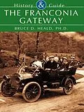 E-Book (epub) Franconia Gateway von Bruce D. Heald Ph. D.