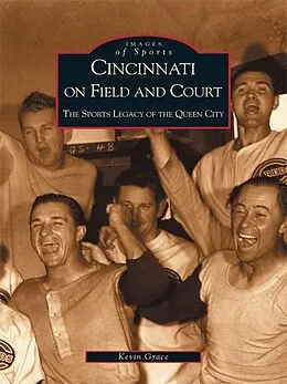 E-Book (epub) Cincinnati on Field and Court von Kevin Grace
