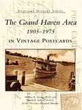 E-Book (epub) Grand Haven Area 1905-1975 in Vintage Postcards von Wallace K. Ewing Ph. D.