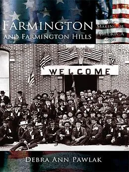 E-Book (epub) Farmington and Farmington Hills von Debra Ann Pawlak