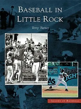 E-Book (epub) Baseball in Little Rock von Terry Turner