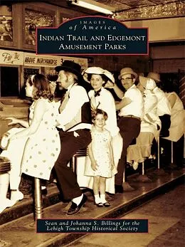 E-Book (epub) Indian Trail and Edgemont Amusement Parks von Sean Billings
