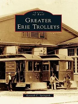 E-Book (epub) Greater Erie Trolleys von Kenneth C. Springirth