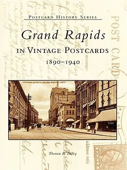 E-Book (epub) Grand Rapids in Vintage Postcards von Thomas R. Dilley