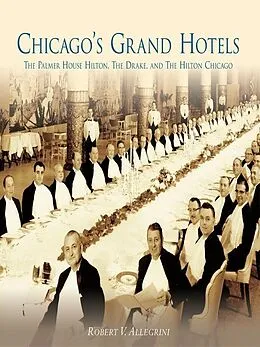 E-Book (epub) Chicago's Grand Hotels von Robert V. Allegrini