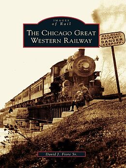 E-Book (epub) Chicago Great Western Railway von David J. Fiore Sr.