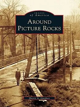 E-Book (epub) Around Picture Rocks von Sherry A. Gardner