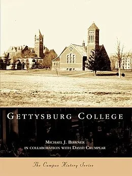 E-Book (epub) Gettysburg College von Michael J. Birkner