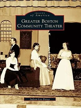 E-Book (epub) Greater Boston Community Theater von Judson Lee Pierce