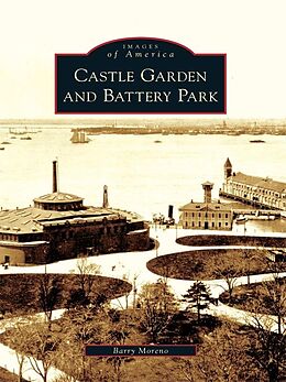 eBook (epub) Castle Garden and Battery Park de Barry Moreno