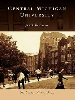 E-Book (epub) Central Michigan University von Jack R. Westbrook