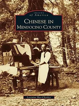 E-Book (epub) Chinese in Mendocino County von Lorraine Hee-Chorley