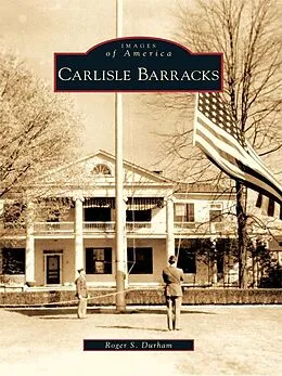 E-Book (epub) Carlisle Barracks von Roger S. Durham