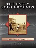 E-Book (epub) Early Polo Grounds von Chris Epting