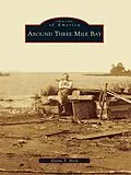 E-Book (epub) Around Three Mile Bay von Elaine T. Bock