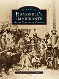 E-Book (epub) Haverhill's Immigrants at the Turn of the Century von Patricia Trainor O'Malley