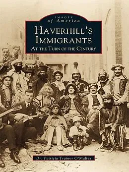 E-Book (epub) Haverhill's Immigrants at the Turn of the Century von Patricia Trainor O'Malley