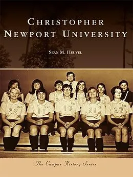 E-Book (epub) Christopher Newport University von Sean M. Heuvel