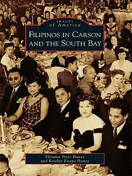 E-Book (epub) Filipinos in Carson and the South Bay von Florante Peter Ibanez
