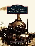 E-Book (epub) Arcade and Attica Railroad von Kenneth C. Springirth