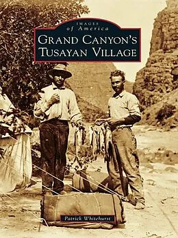 E-Book (epub) Grand Canyon's Tusayan Village von Patrick Whitehurst