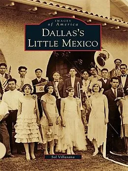 E-Book (epub) Dallas's Little Mexico von Sol Villasana