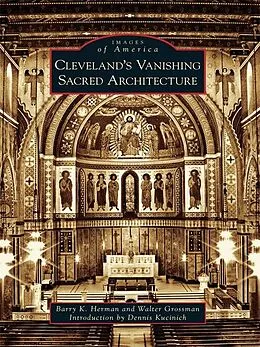 E-Book (epub) Cleveland's Vanishing Sacred Architecture von Barry K. Herman