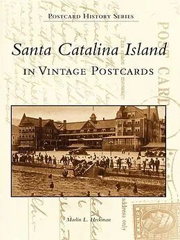 E-Book (epub) Santa Catalina Island in Vintage Postcards von Marlin L. Heckman