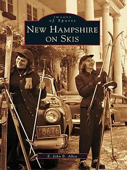 E-Book (epub) New Hampshire on Skis von E. John B. Allen