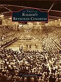 ePUB Raleigh's Reynolds Coliseum von Craig Chappelow