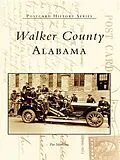 E-Book (epub) Walker County, Alabama von Pat Morrison