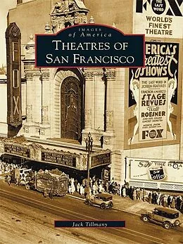 E-Book (epub) Theatres of San Francisco von Jack Tillmany