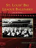 E-Book (epub) St. Louis' Big League Ballparks von Joan M. Thomas