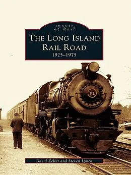 E-Book (epub) Long Island Railroad: 1925-1975 von David Keller