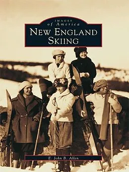 E-Book (epub) New England Skiing von E. John B. Allen