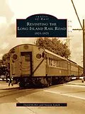 E-Book (epub) Revisiting the Long Island Rail Road von David Keller