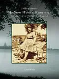 E-Book (epub) Madison Women Remember von Sarah White