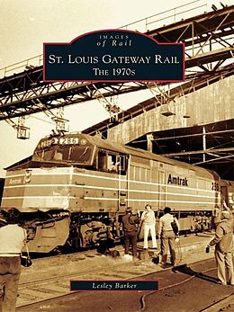 E-Book (epub) St. Louis Gateway Rail von Lesley Barker