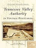 E-Book (epub) Tennessee Valley Authority in Vintage Postcards von Mark Allen Stevenson