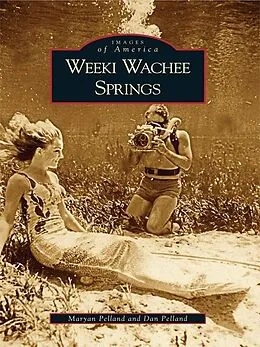 E-Book (epub) Weeki Wachee Springs von Maryan Pelland