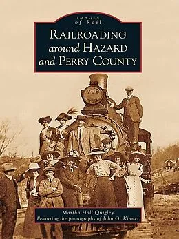 E-Book (epub) Railroading around Hazard and Perry County von Martha Hall Quigley