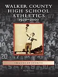 E-Book (epub) Walker County High School Athletics von Pat Morrison