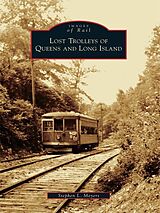 eBook (epub) Lost Trolleys of Queens and Long Island de Stephen L. Meyers