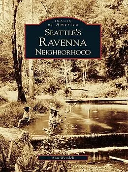 E-Book (epub) Seattle's Ravenna Neighborhood von Ann Wendell
