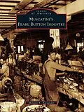 E-Book (epub) Muscatine's Pearl Button Industry von Melanie K. Alexander