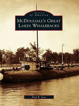 E-Book (epub) McDougall's Great Lakes Whalebacks von Neel R. Zoss